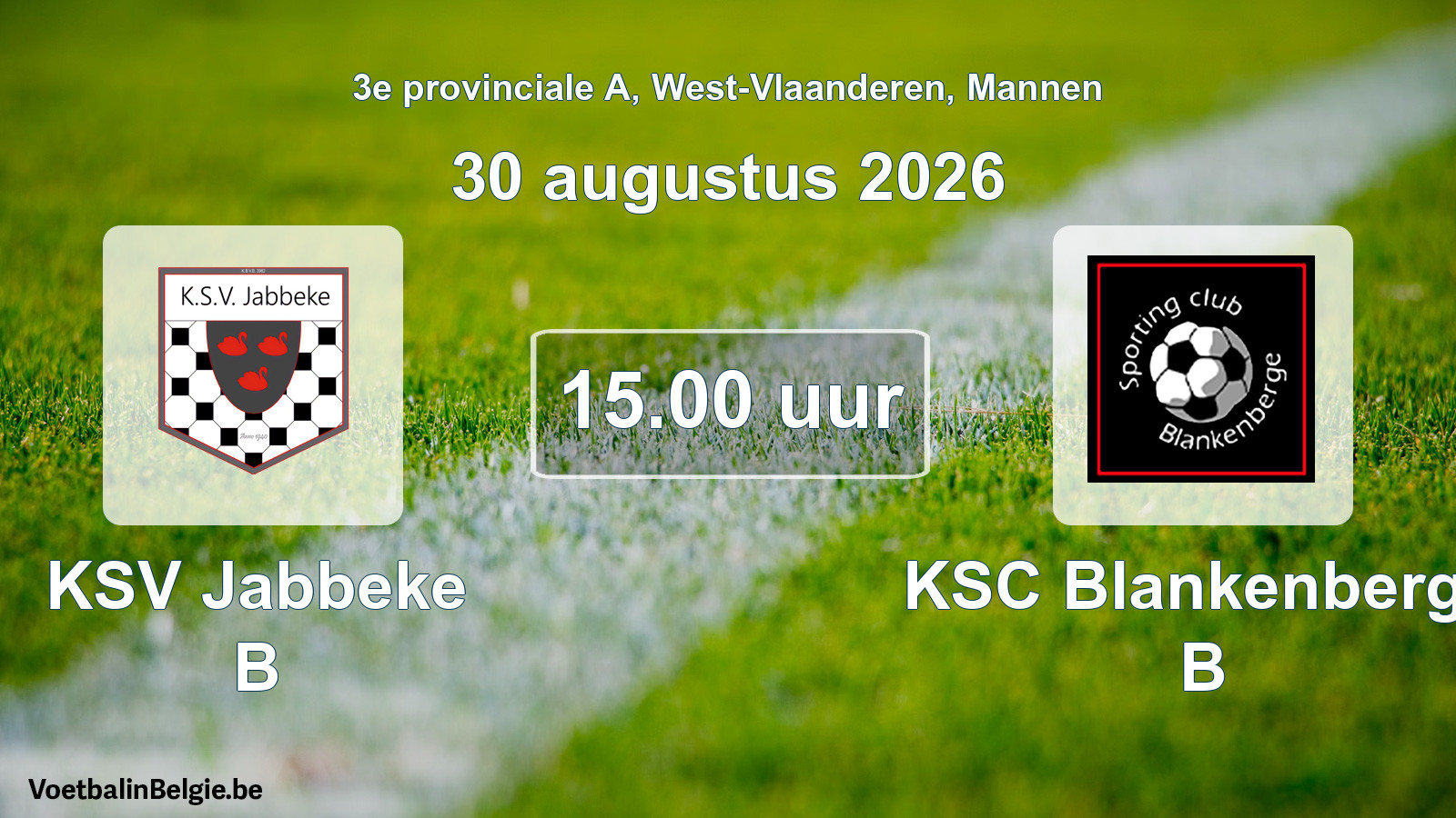 Geplande wedstrijd mannenvoetbal: KSV Jabbeke B - KSC Blankenberge B (30 augustus 2026)