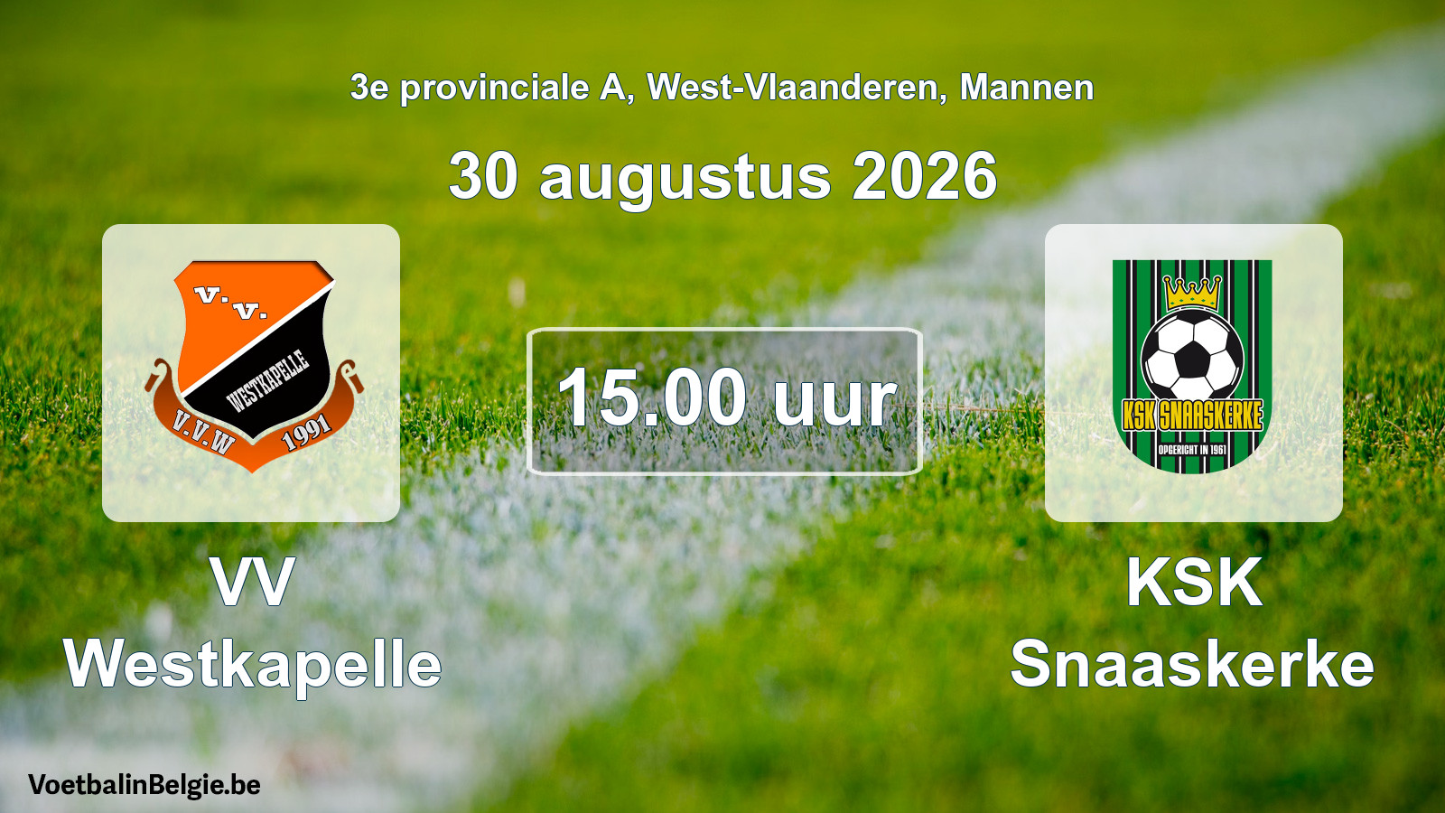 Geplande wedstrijd mannenvoetbal: VV Westkapelle - KSK Snaaskerke (30 augustus 2026)