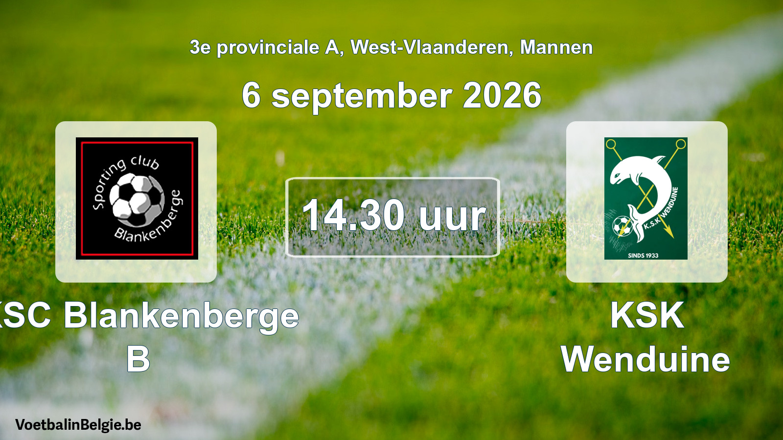 Geplande wedstrijd mannenvoetbal: KSC Blankenberge B - KSK Wenduine (6 september 2026)