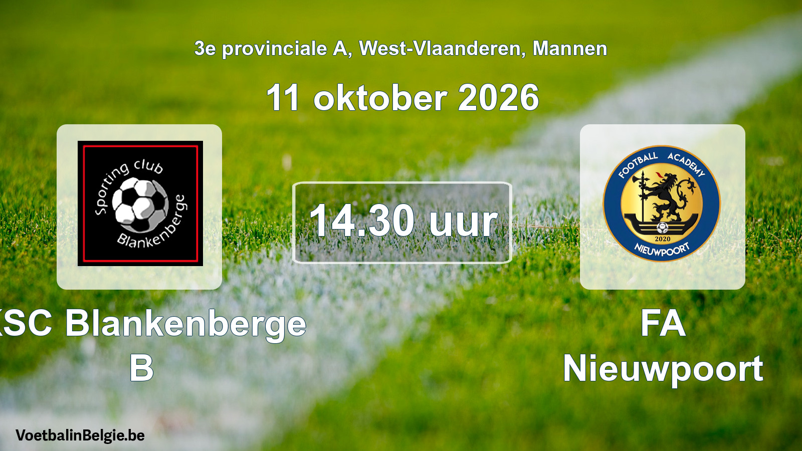 Match prévu football hommes: KSC Blankenberge B - FA Nieuwpoort (11 octobre 2026)