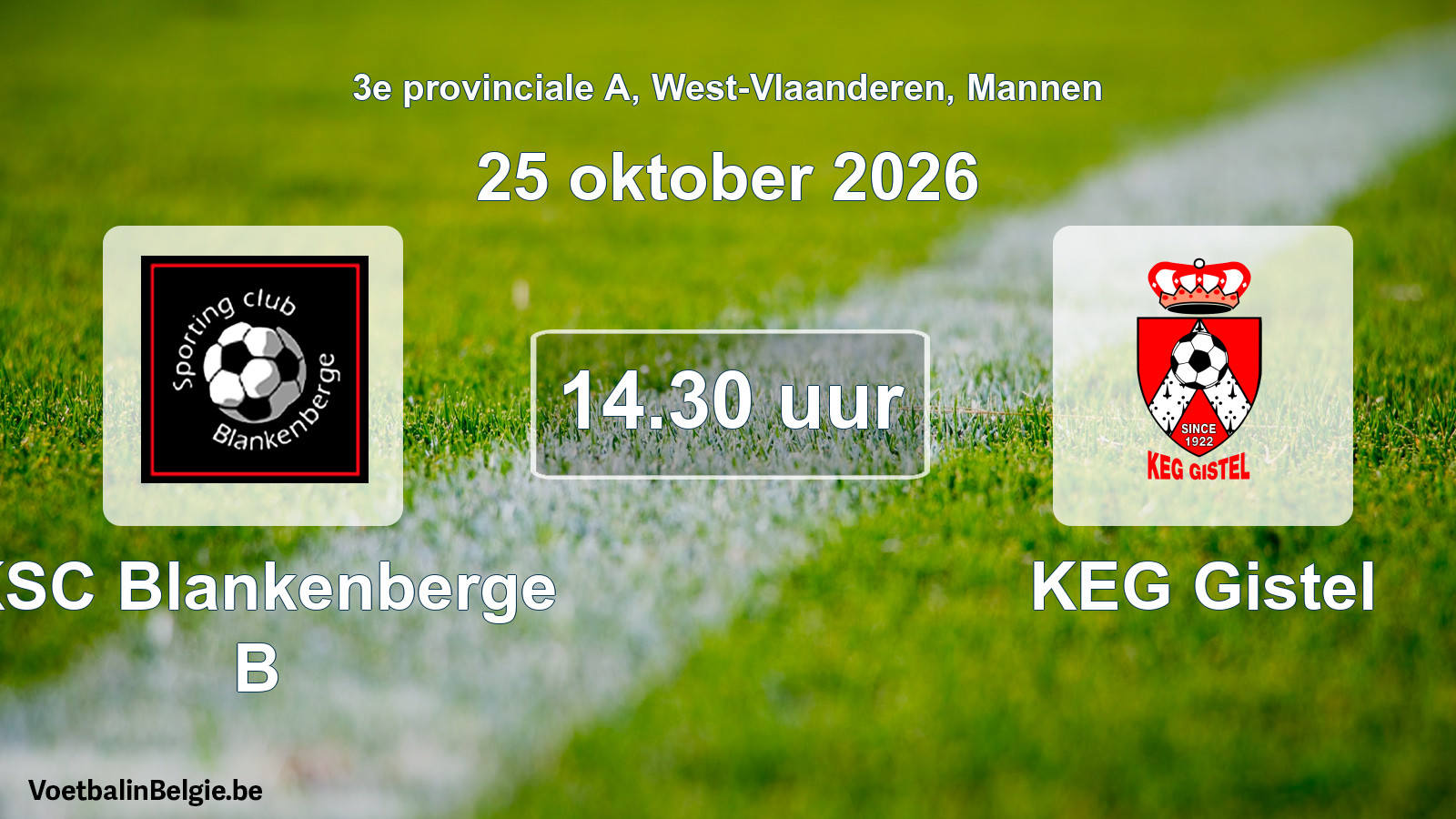 Geplande wedstrijd mannenvoetbal: KSC Blankenberge B - KEG Gistel (25 oktober 2026)