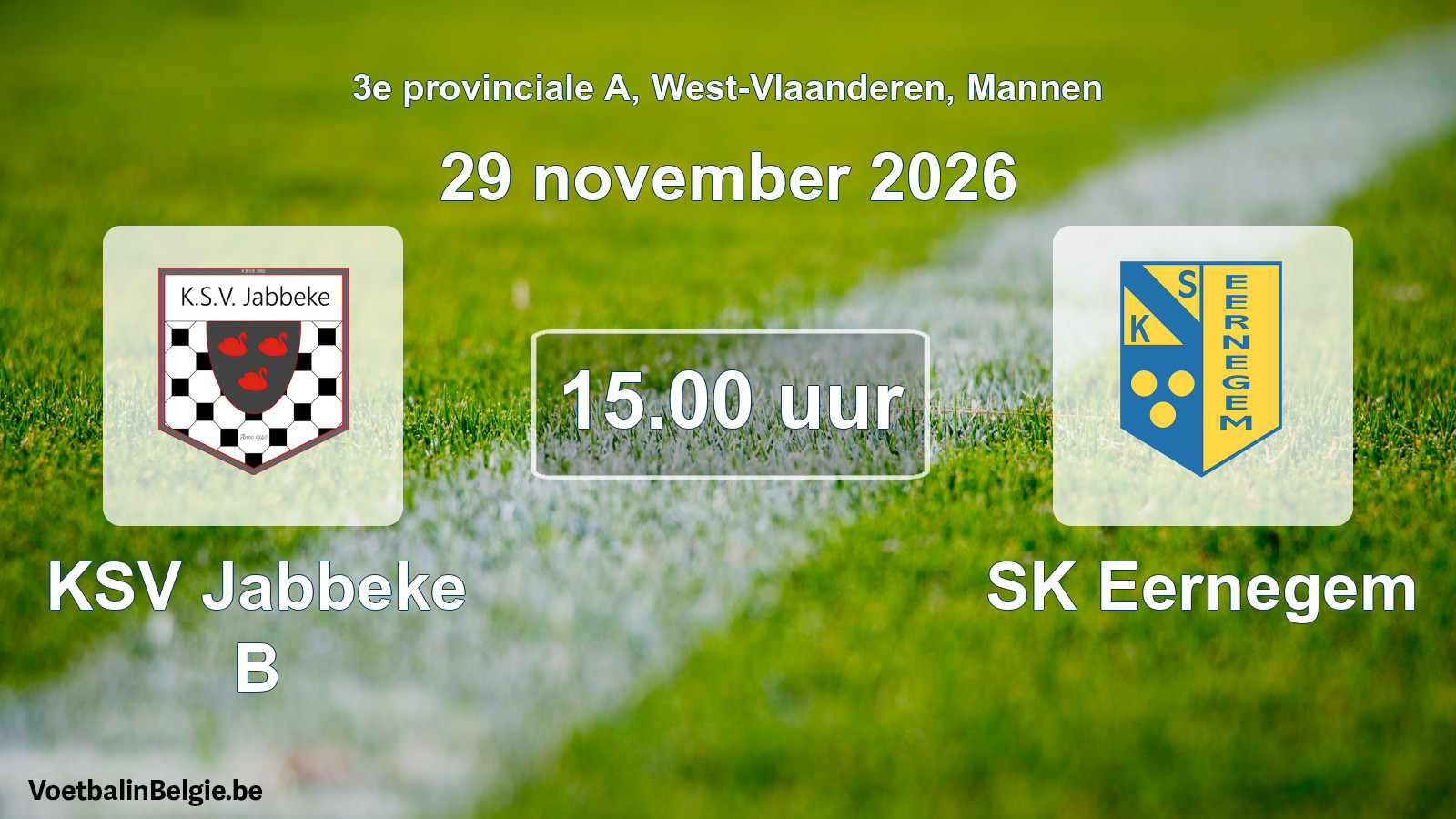 Geplande wedstrijd mannenvoetbal: KSV Jabbeke B - SK Eernegem (29 november 2026)