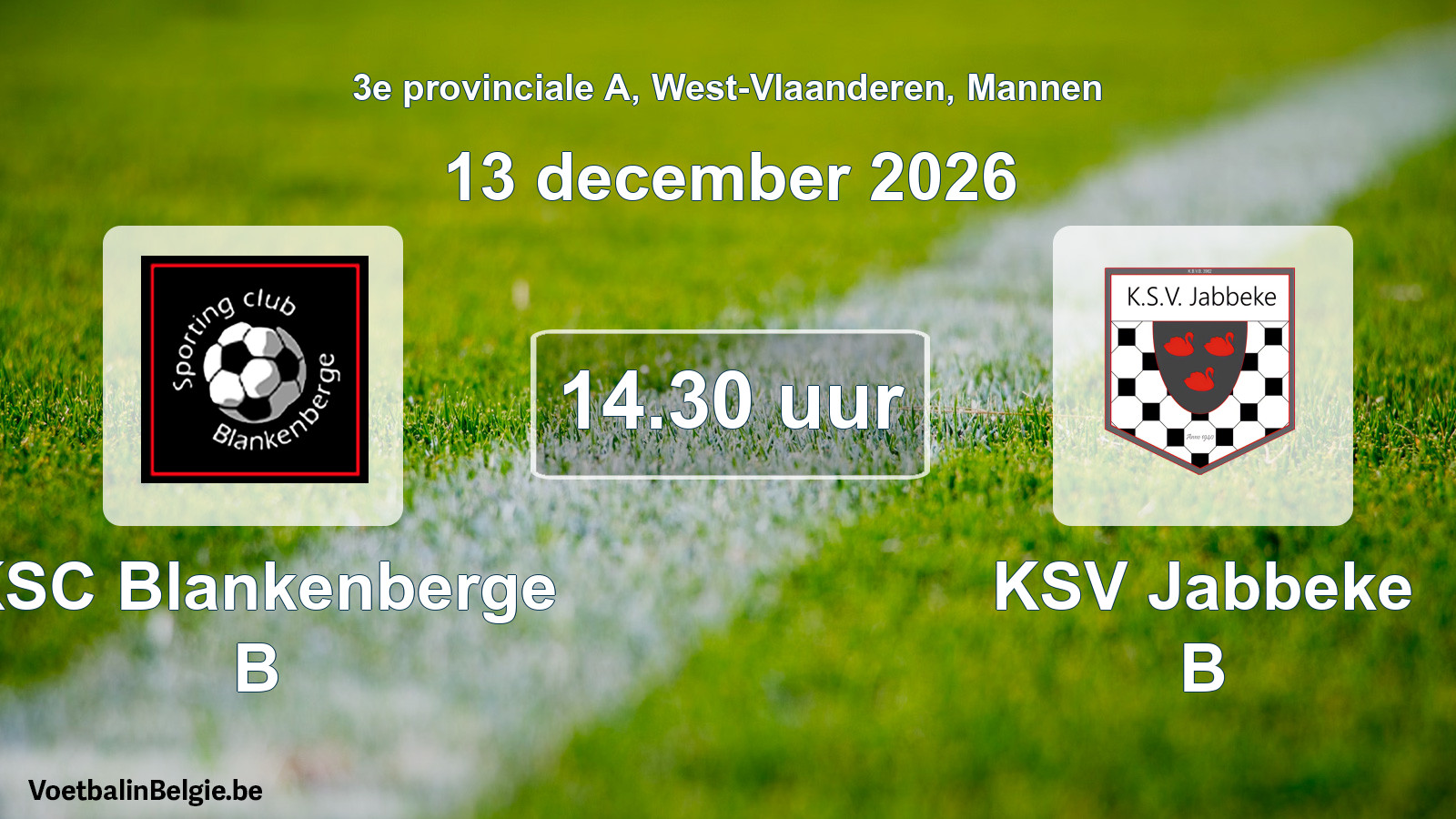 Geplande wedstrijd mannenvoetbal: KSC Blankenberge B - KSV Jabbeke B (13 december 2026)