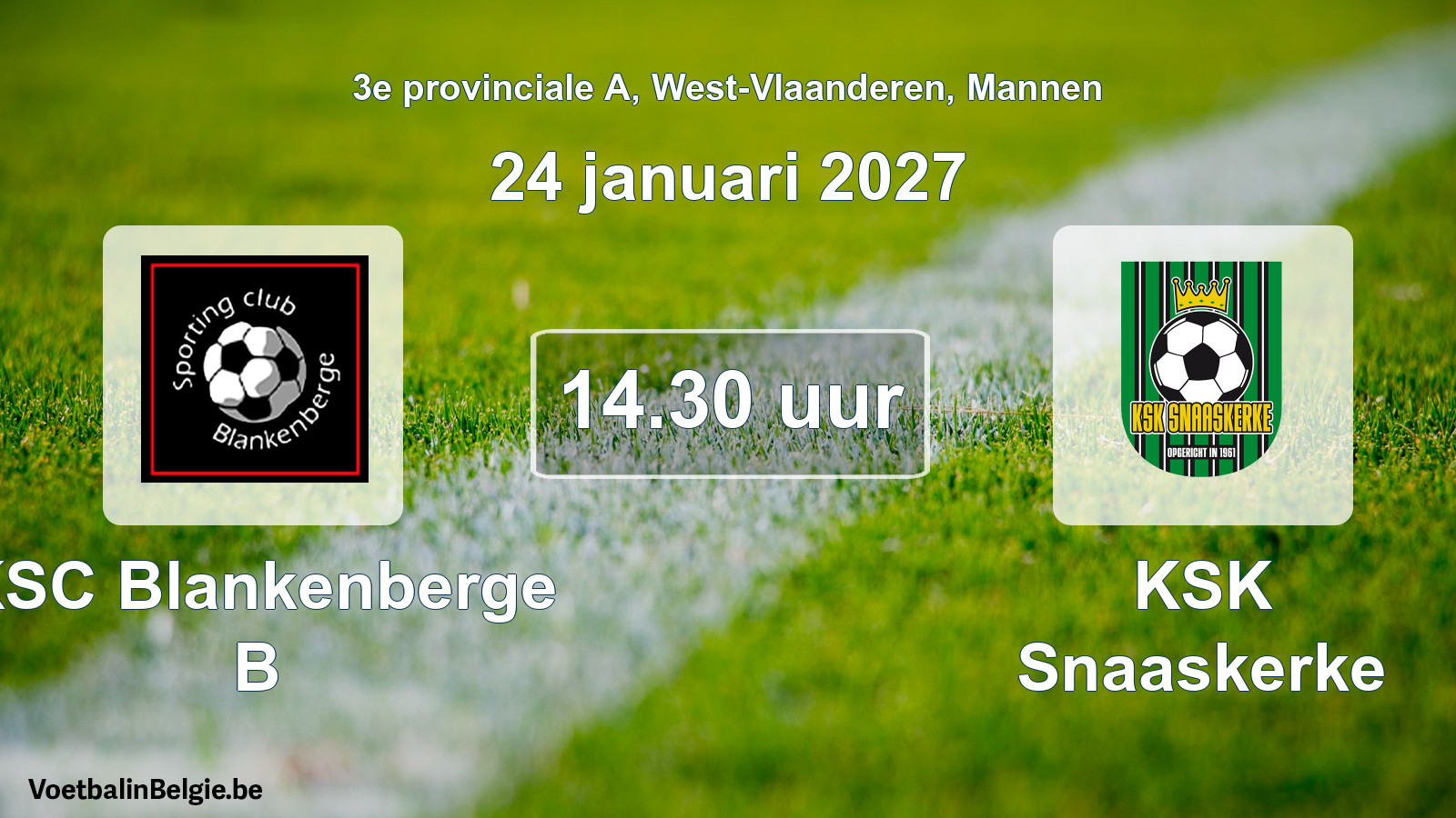 Geplande wedstrijd mannenvoetbal: KSC Blankenberge B - KSK Snaaskerke (24 januari 2027)