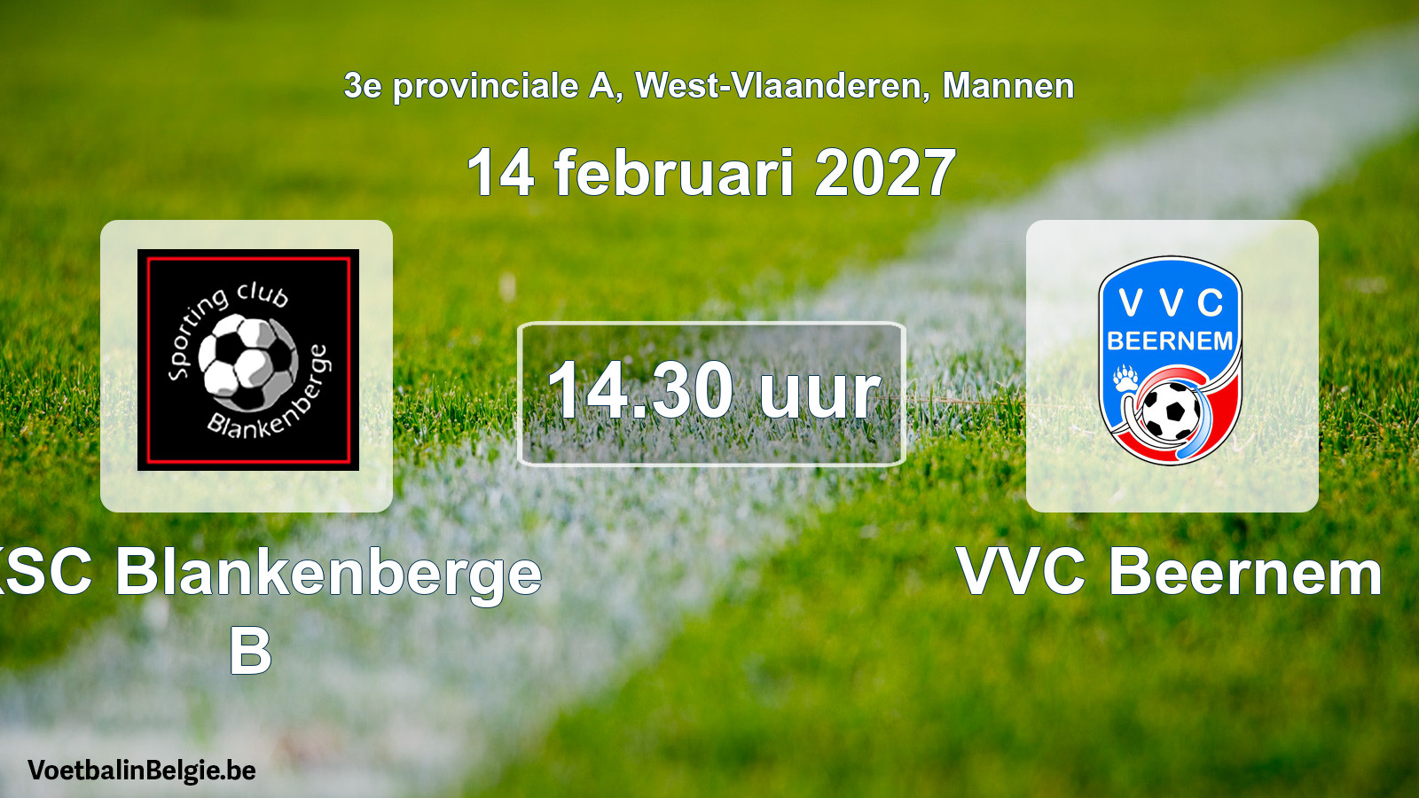 Geplande wedstrijd mannenvoetbal: KSC Blankenberge B - VVC Beernem (14 februari 2027)