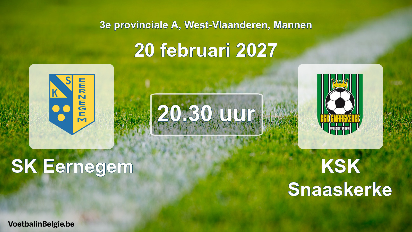 Geplande wedstrijd mannenvoetbal: SK Eernegem - KSK Snaaskerke (20 februari 2027)