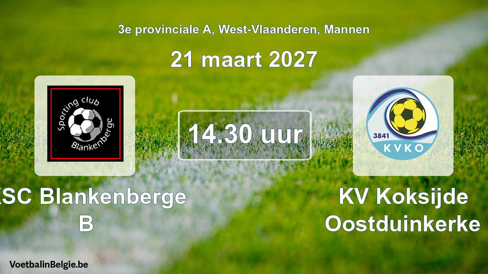 Geplande wedstrijd mannenvoetbal: KSC Blankenberge B - KV Koksijde Oostduinkerke (21 maart 2027)