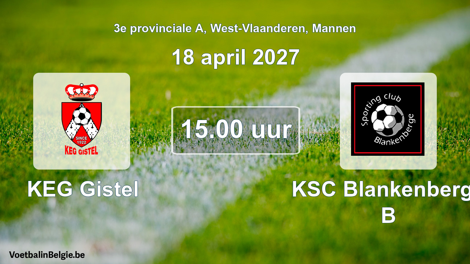 Geplande wedstrijd mannenvoetbal: KEG Gistel - KSC Blankenberge B (18 april 2027)