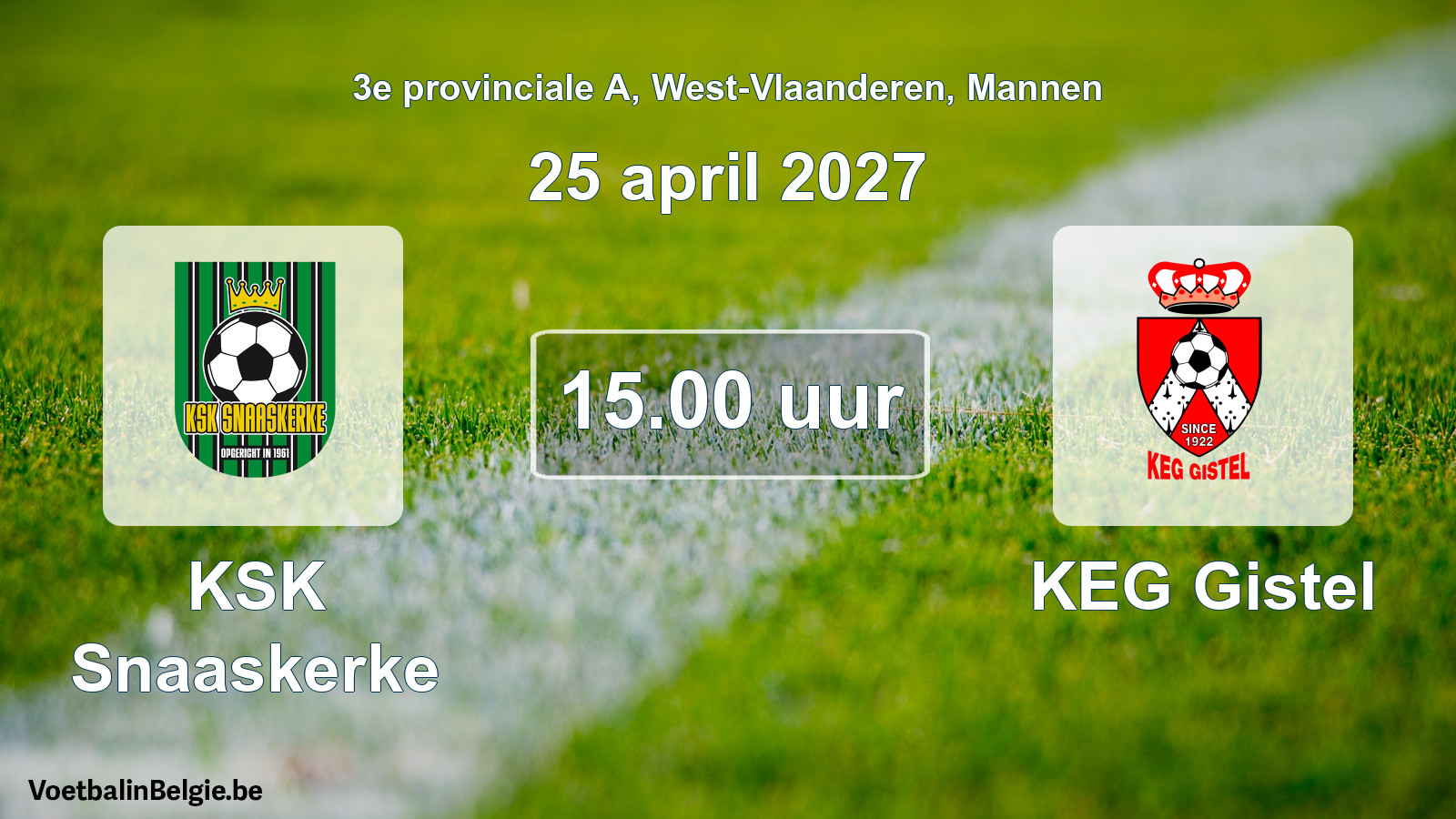 Geplande wedstrijd mannenvoetbal: KSK Snaaskerke - KEG Gistel (25 april 2027)