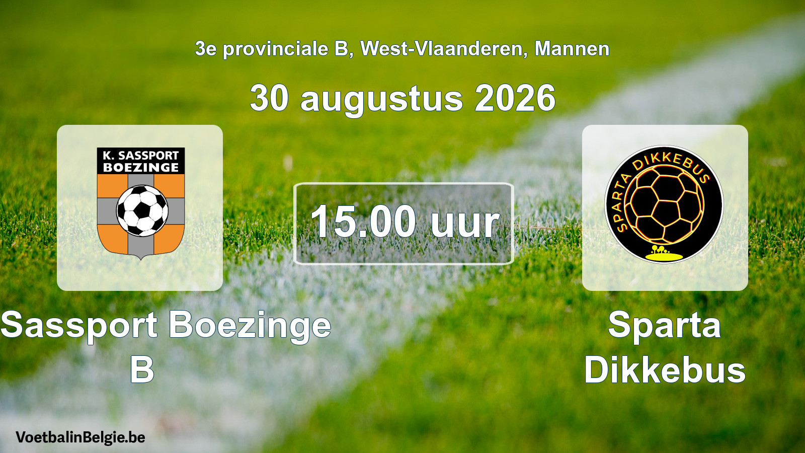 Geplande wedstrijd mannenvoetbal: K. Sassport Boezinge B - Sparta Dikkebus (30 augustus 2026)
