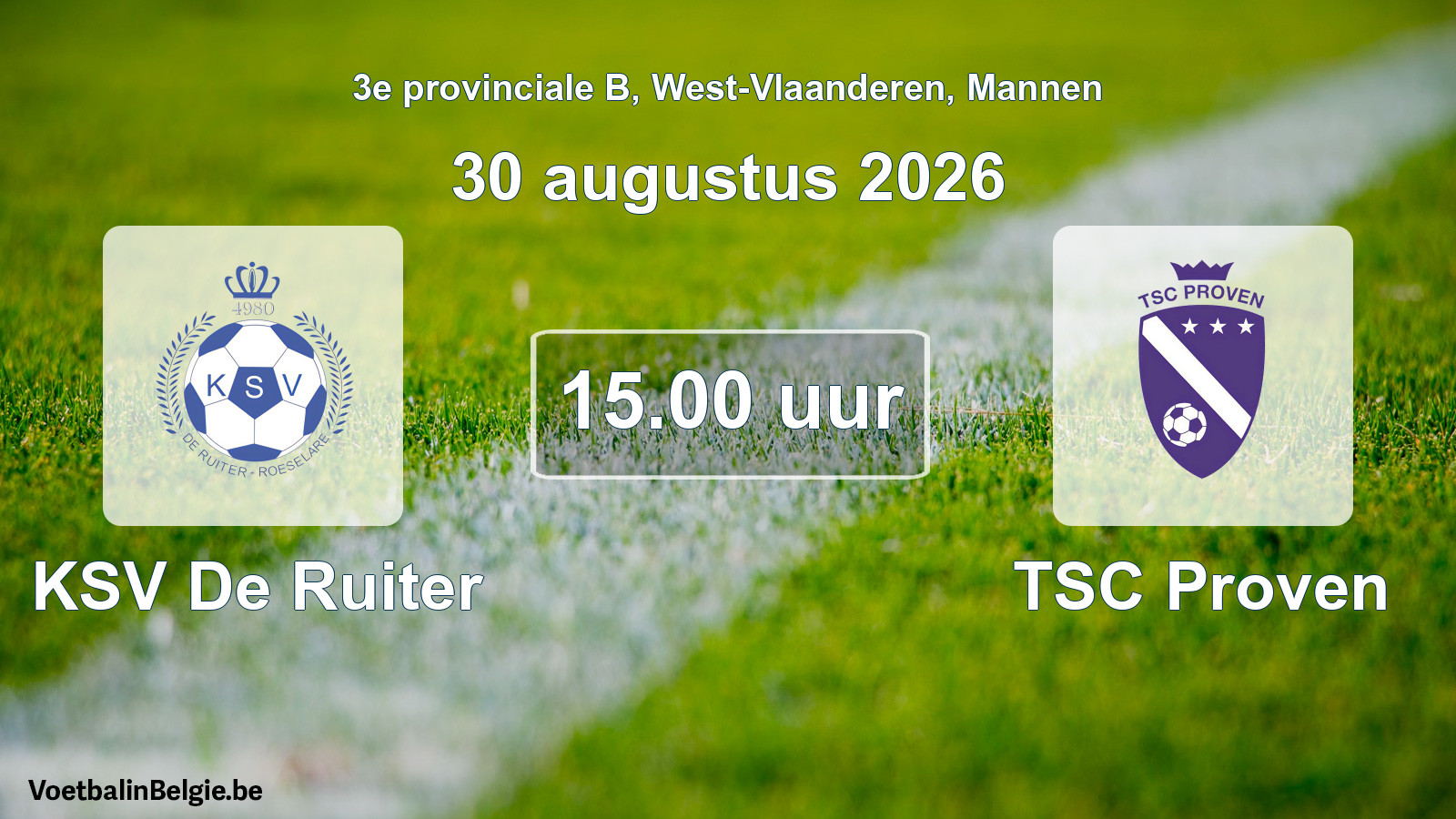 Geplande wedstrijd mannenvoetbal: KSV De Ruiter - TSC Proven (30 augustus 2026)