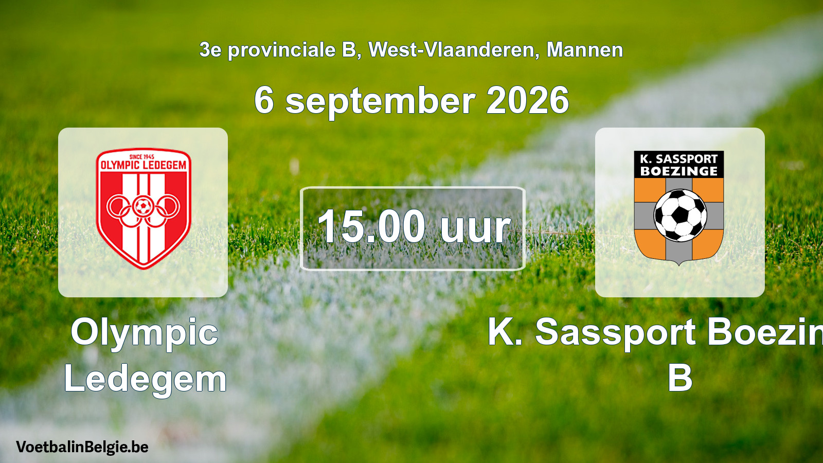 Geplande wedstrijd mannenvoetbal: Olympic Ledegem - K. Sassport Boezinge B (6 september 2026)