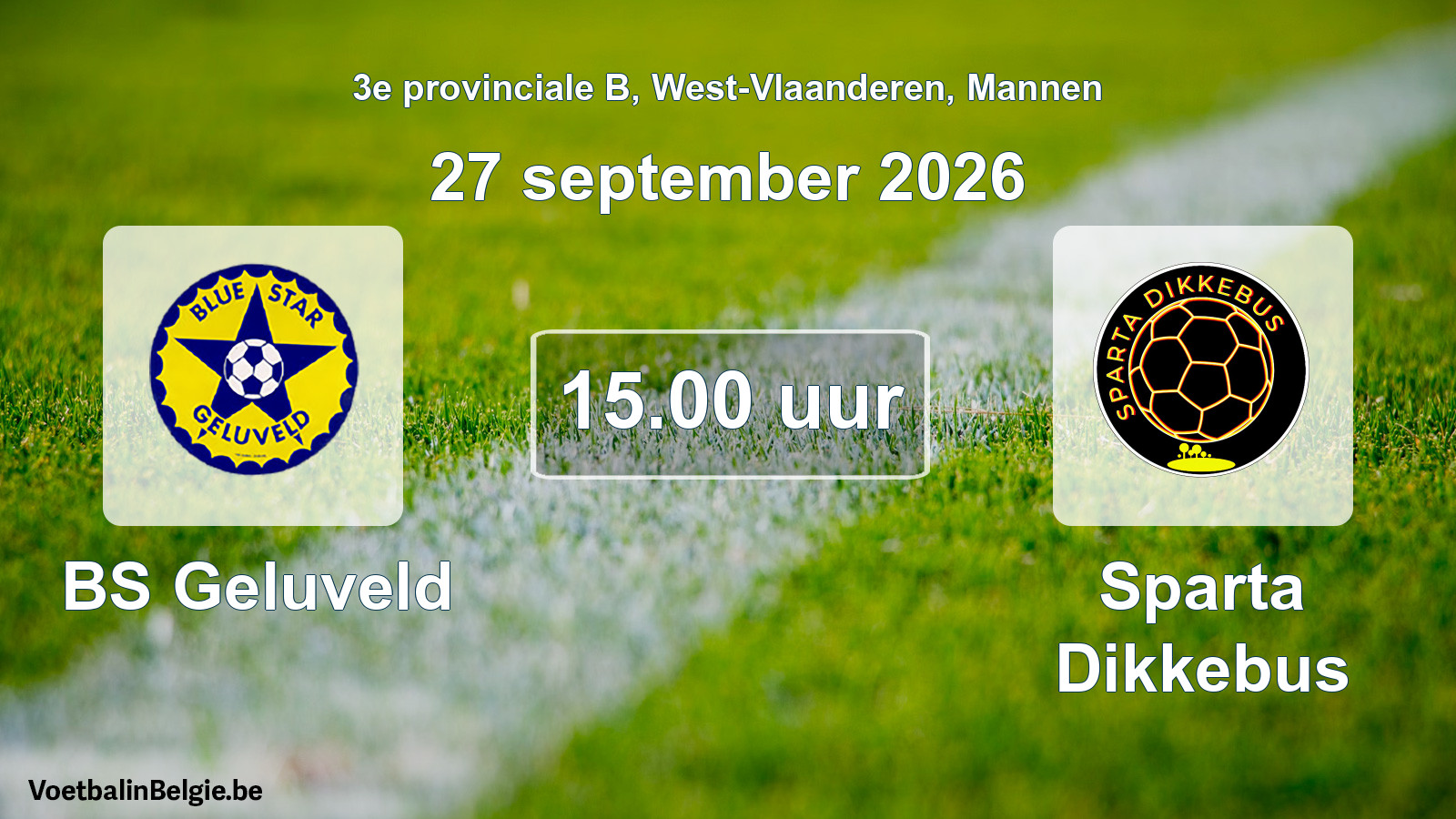 Geplande wedstrijd mannenvoetbal: BS Geluveld - Sparta Dikkebus (27 september 2026)