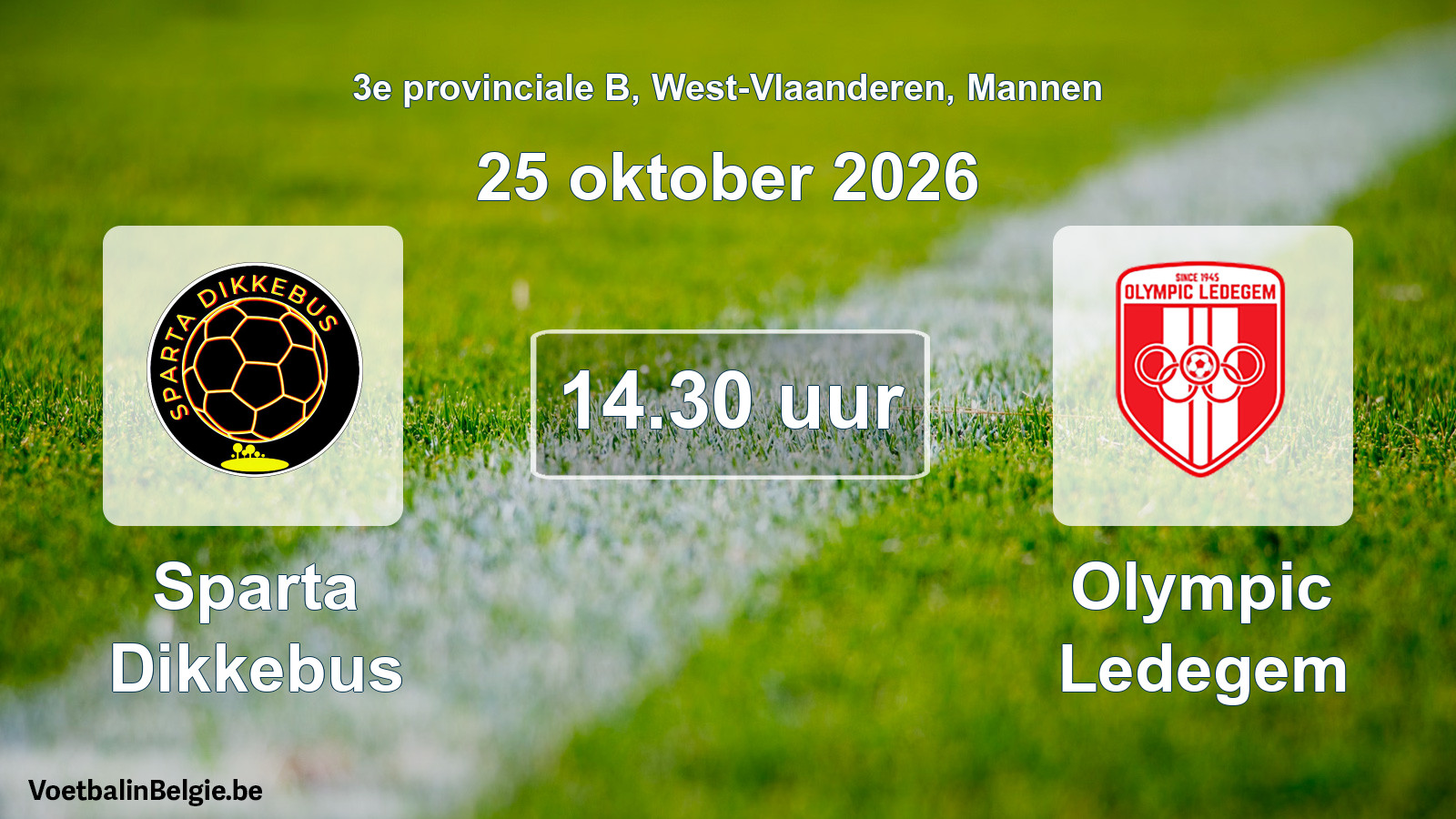 Geplantes Spiel männer-Fußball: Sparta Dikkebus - Olympic Ledegem (25 Oktober 2026)