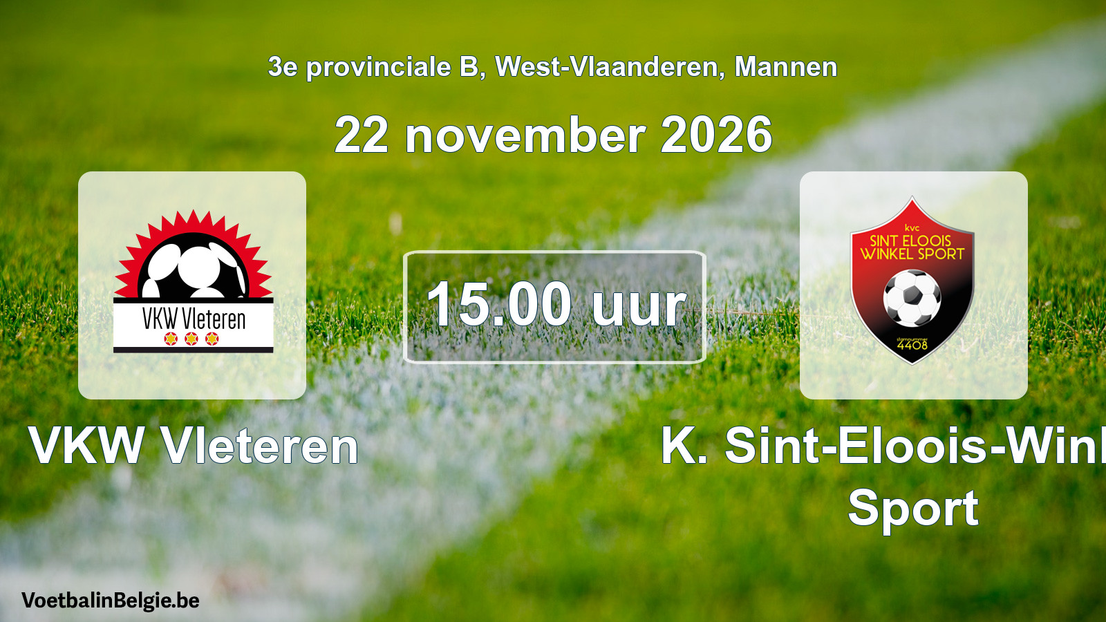 Geplande wedstrijd mannenvoetbal: VKW Vleteren - K. Sint-Eloois-Winkel Sport (22 november 2026)