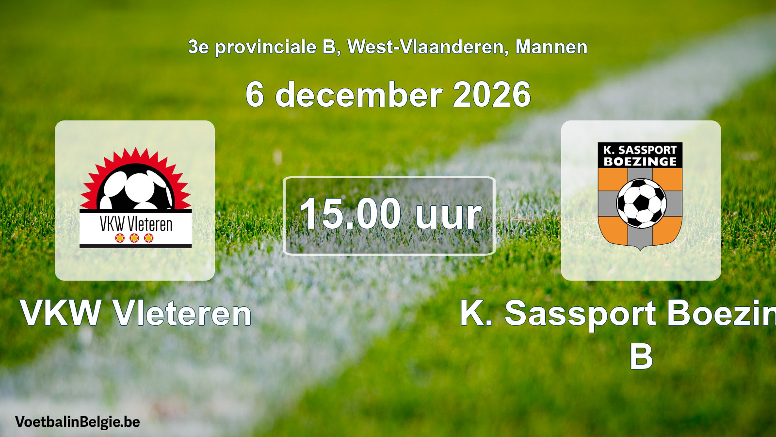 Geplande wedstrijd mannenvoetbal: VKW Vleteren - K. Sassport Boezinge B (6 december 2026)