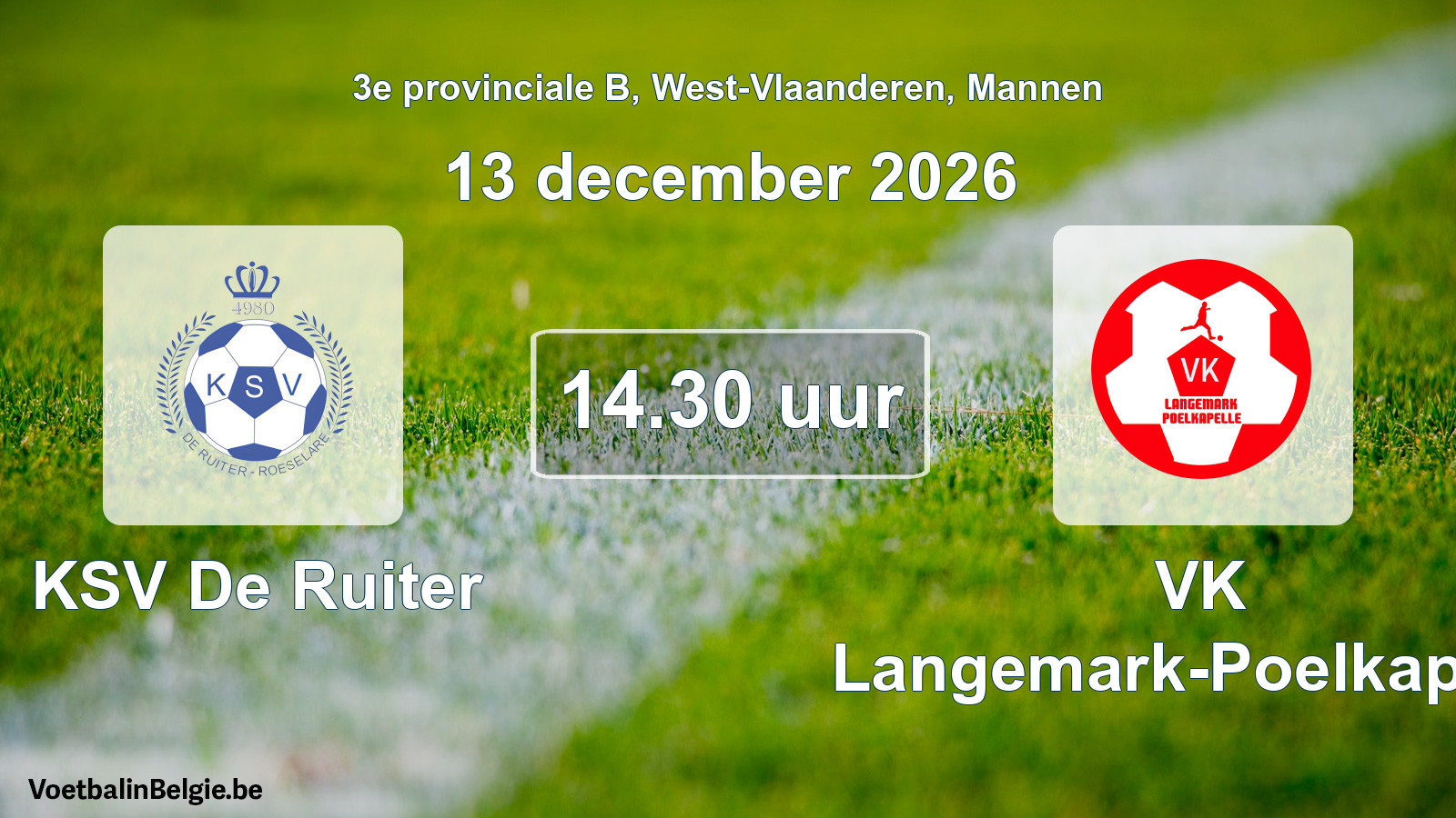 Geplande wedstrijd mannenvoetbal: KSV De Ruiter - VK Langemark-Poelkapelle (13 december 2026)
