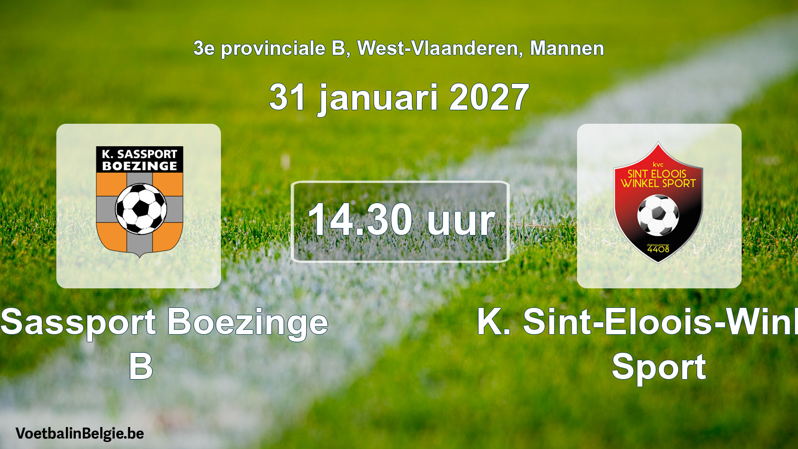Geplande wedstrijd mannenvoetbal: K. Sassport Boezinge B - K. Sint-Eloois-Winkel Sport (31 januari 2027)