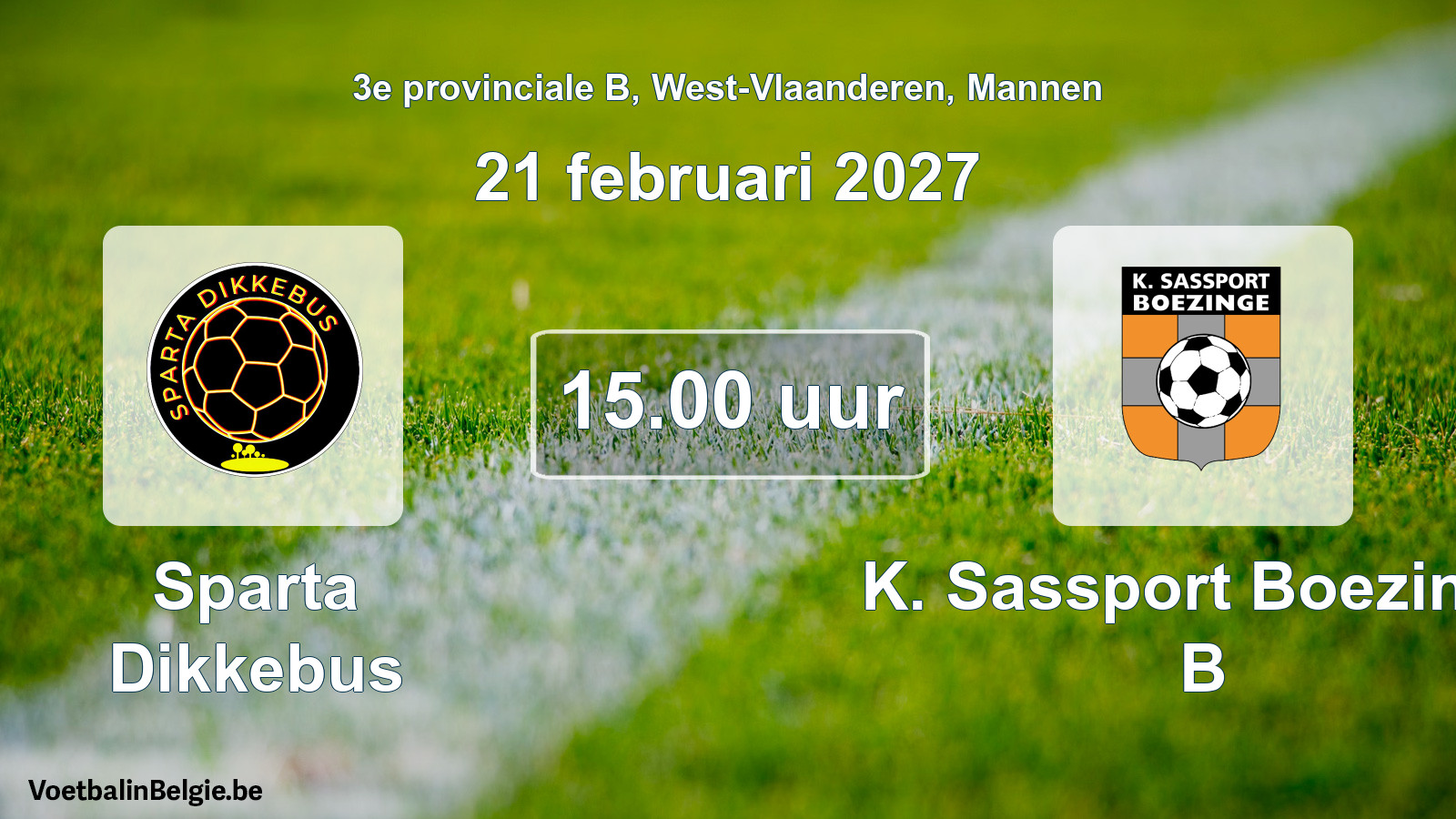 Geplande wedstrijd mannenvoetbal: Sparta Dikkebus - K. Sassport Boezinge B (21 februari 2027)