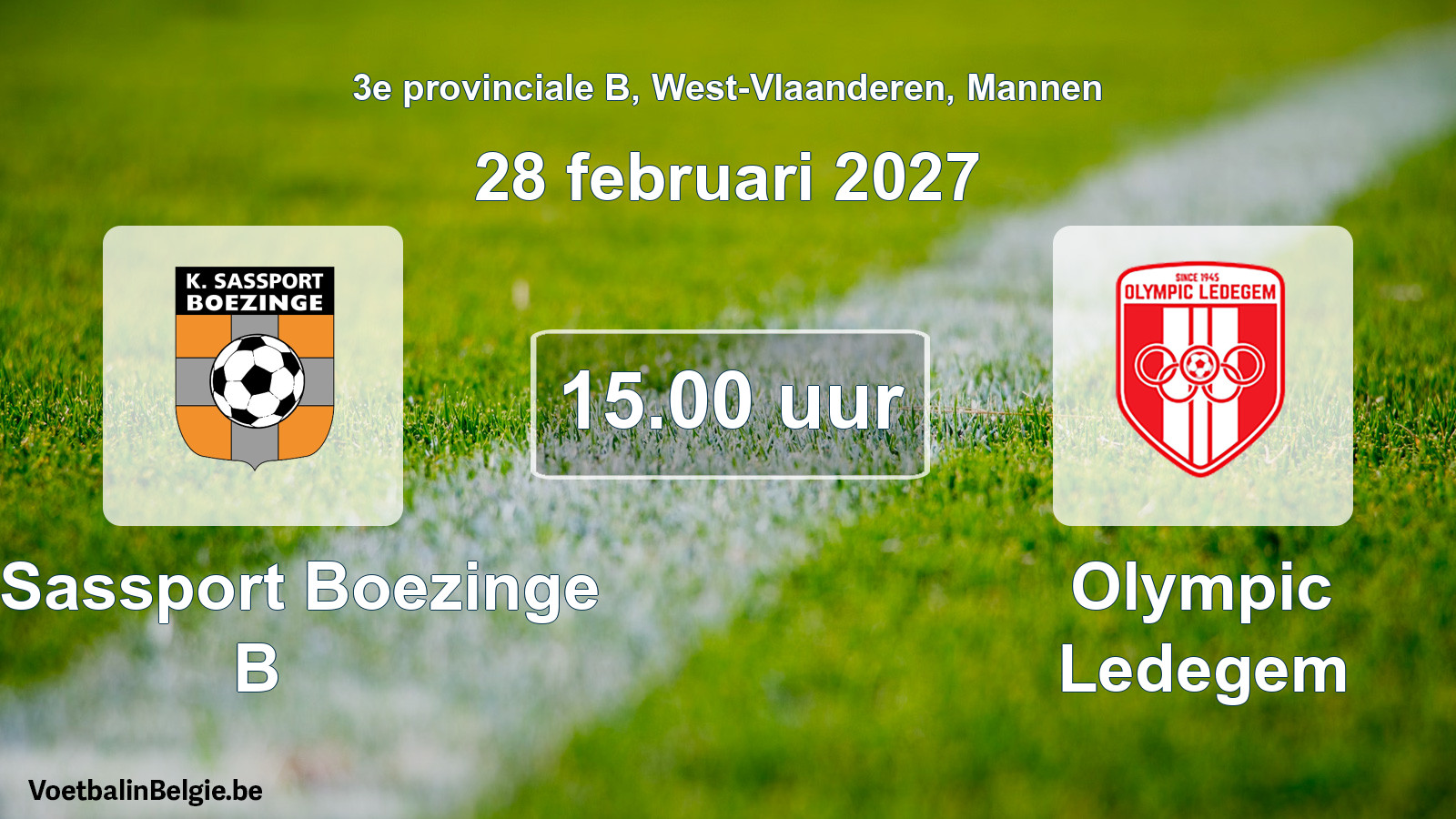 Geplantes Spiel männer-Fußball: K. Sassport Boezinge B - Olympic Ledegem (28 Februar 2027)