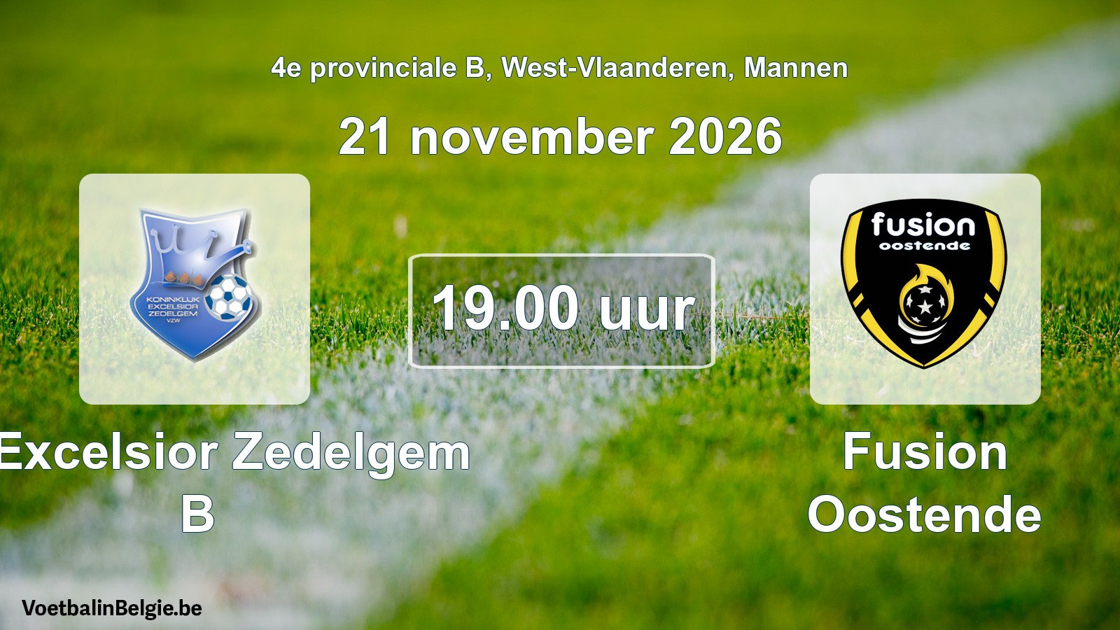 Geplande wedstrijd mannenvoetbal: K. Excelsior Zedelgem B - Fusion Oostende (21 november 2026)