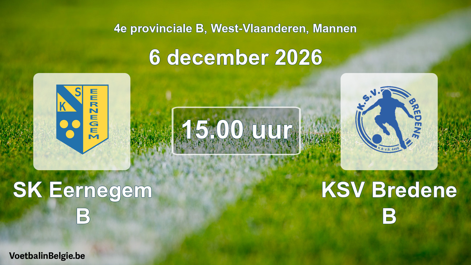 Geplande wedstrijd mannenvoetbal: SK Eernegem B - KSV Bredene B (6 december 2026)