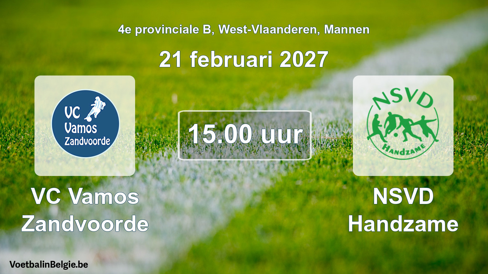 Scheduled match men football: VC Vamos Zandvoorde - NSVD Handzame (21 February 2027)