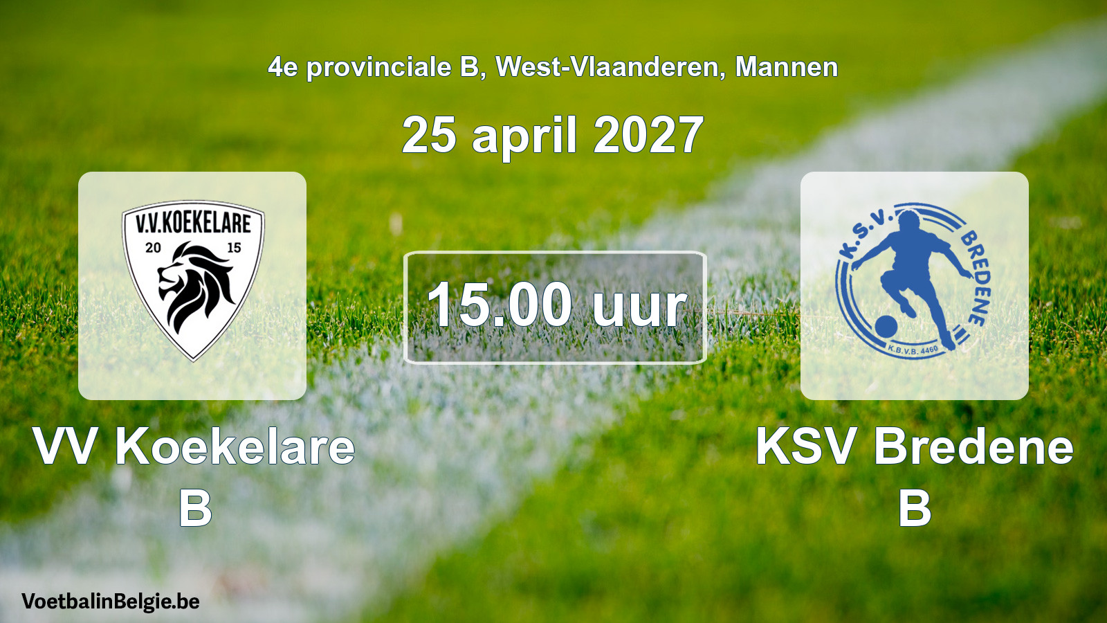 Geplande wedstrijd mannenvoetbal: VV Koekelare B - KSV Bredene B (25 april 2027)