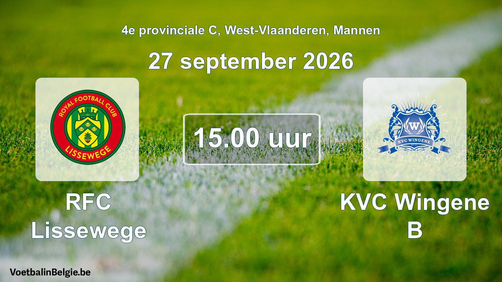 Match prévu football hommes: RFC Lissewege - KVC Wingene B (27 septembre 2026)
