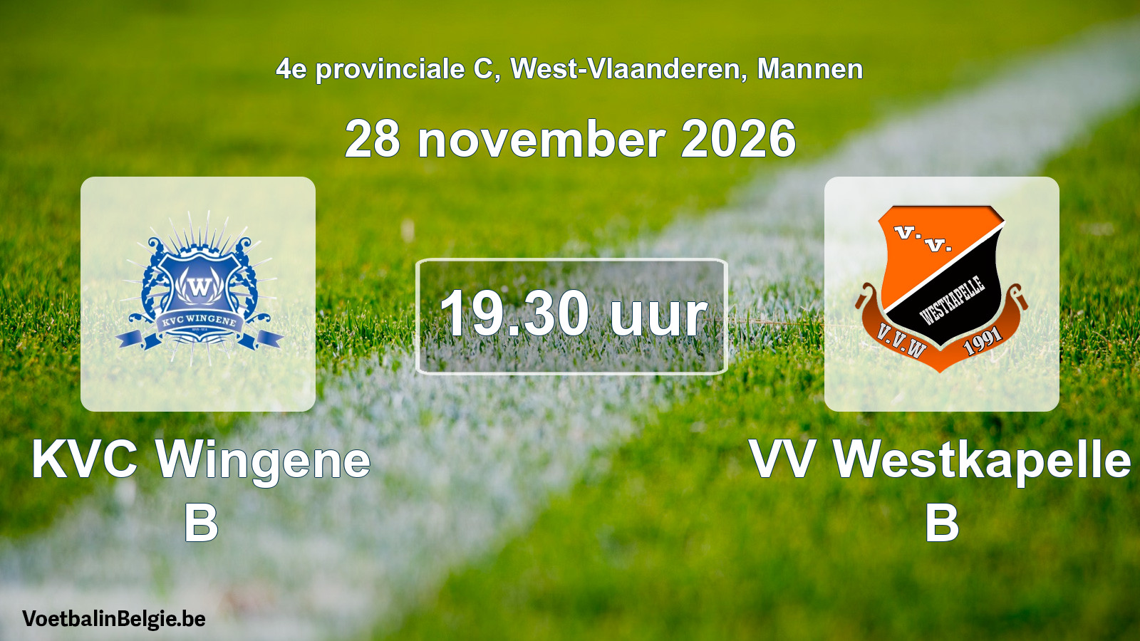 Match prévu football hommes: KVC Wingene B - VV Westkapelle B (28 novembre 2026)