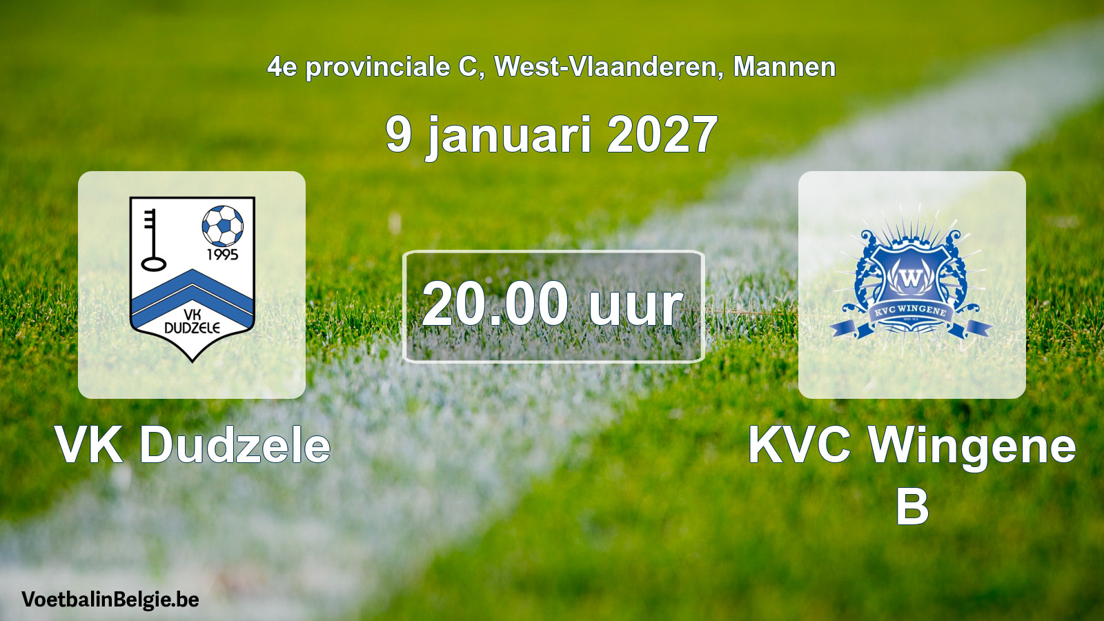 Geplande wedstrijd mannenvoetbal: VK Dudzele - KVC Wingene B (9 januari 2027)
