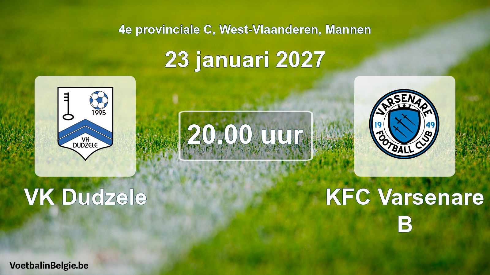 Geplande wedstrijd mannenvoetbal: VK Dudzele - KFC Varsenare B (23 januari 2027)