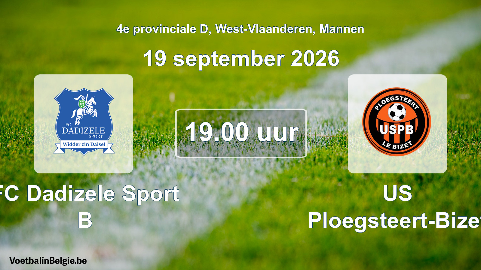 Geplande wedstrijd mannenvoetbal: FC Dadizele Sport B - US Ploegsteert-Bizet (19 september 2026)