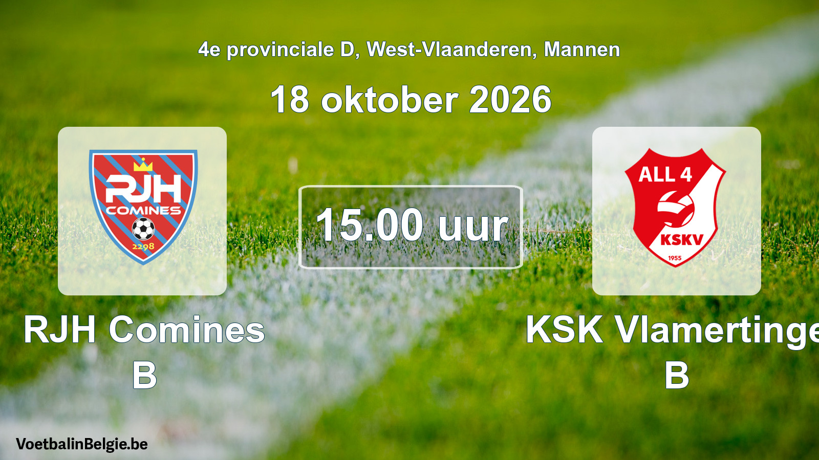 Geplande wedstrijd mannenvoetbal: RJH Comines B - KSK Vlamertinge B (18 oktober 2026)