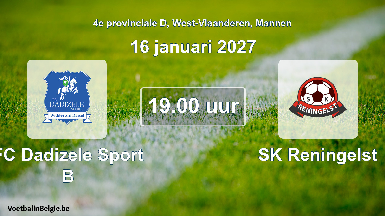 Geplande wedstrijd mannenvoetbal: FC Dadizele Sport B - SK Reningelst (16 januari 2027)