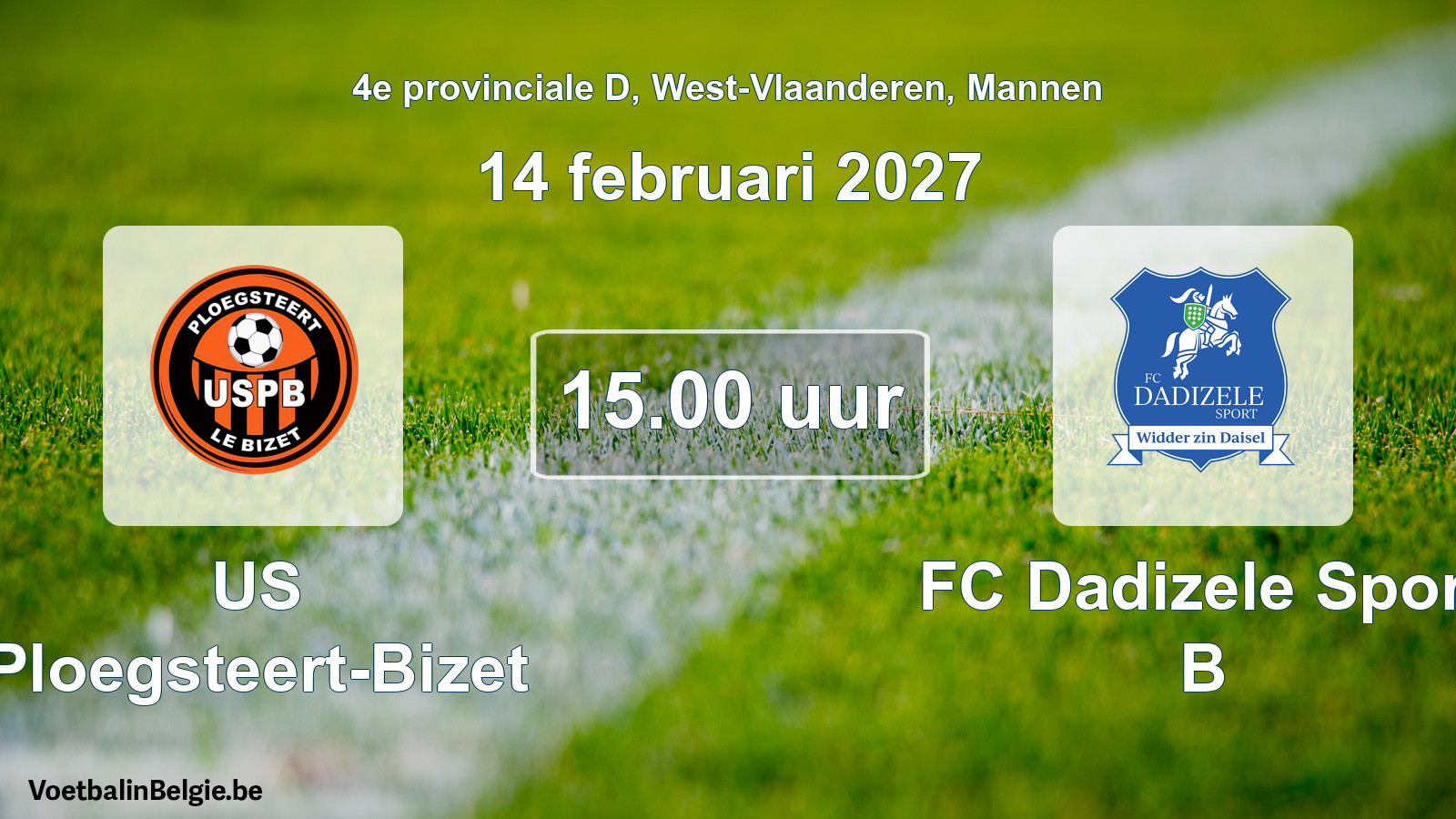 Match prévu football hommes: US Ploegsteert-Bizet - FC Dadizele Sport B (14 février 2027)