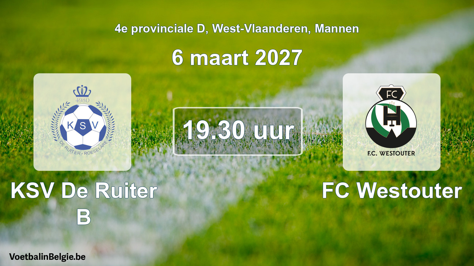 Geplande wedstrijd mannenvoetbal: KSV De Ruiter B - FC Westouter (6 maart 2027)