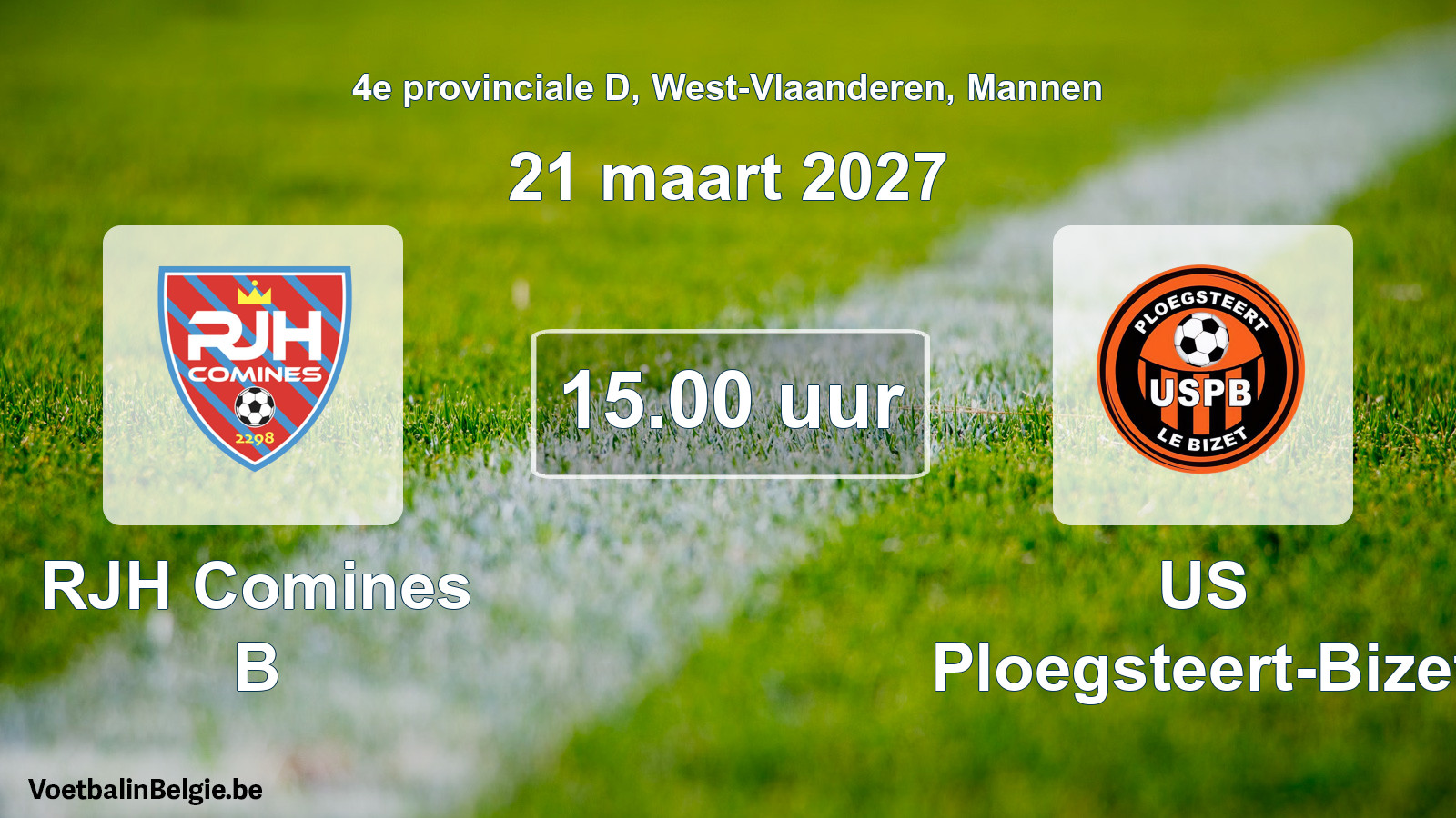 Geplande wedstrijd mannenvoetbal: RJH Comines B - US Ploegsteert-Bizet (21 maart 2027)