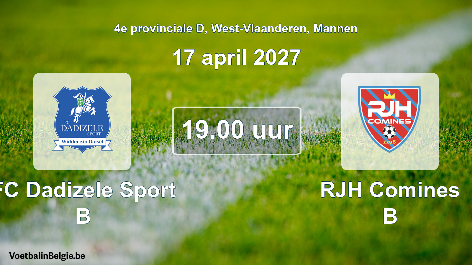 Geplande wedstrijd mannenvoetbal: FC Dadizele Sport B - RJH Comines B (17 april 2027)