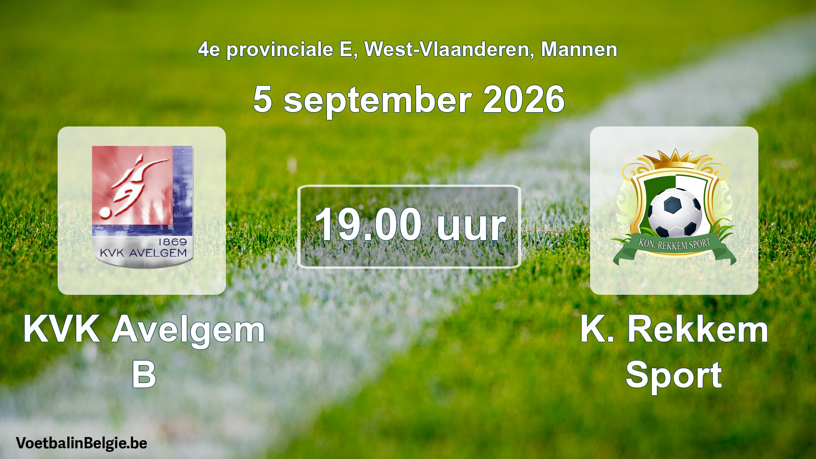 Match prévu football hommes: KVK Avelgem B - K. Rekkem Sport (5 septembre 2026)