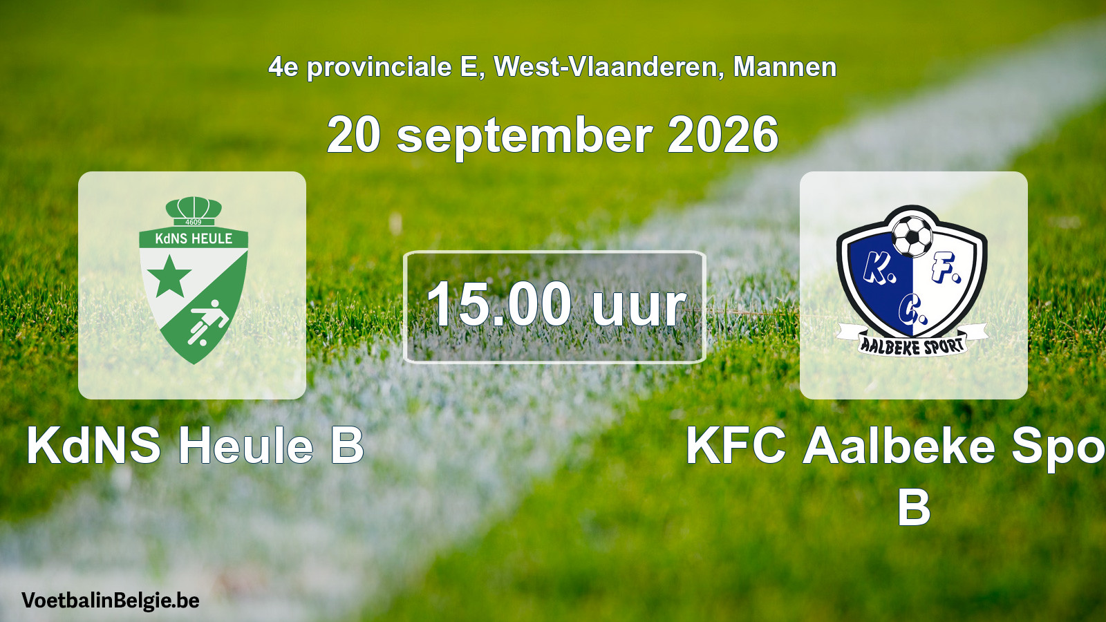 Geplande wedstrijd mannenvoetbal: KdNS Heule B - KFC Aalbeke Sport B (20 september 2026)