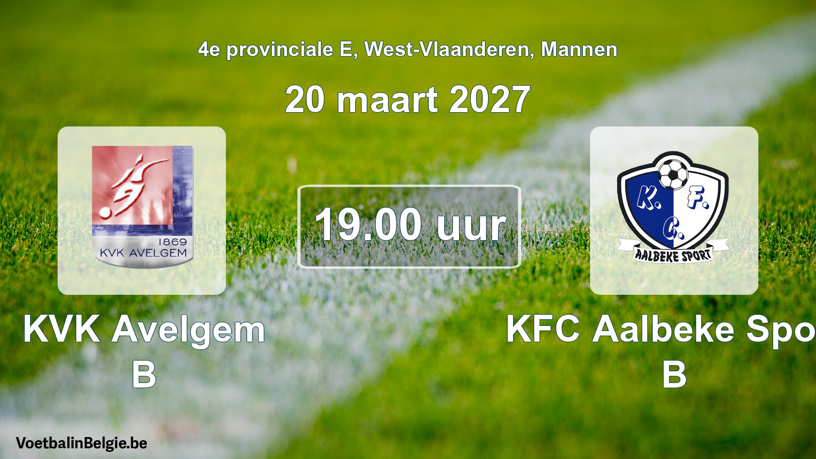 Scheduled match men football: KVK Avelgem B - KFC Aalbeke Sport B (20 March 2027)