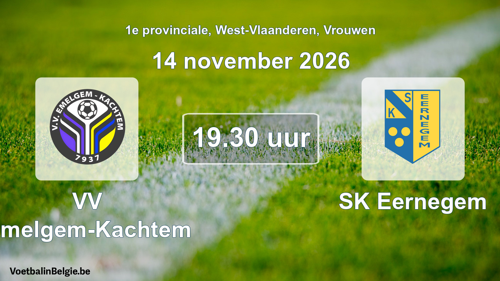 Geplantes Spiel frauen-Fußball: VV Emelgem-Kachtem - SK Eernegem (14 November 2026)