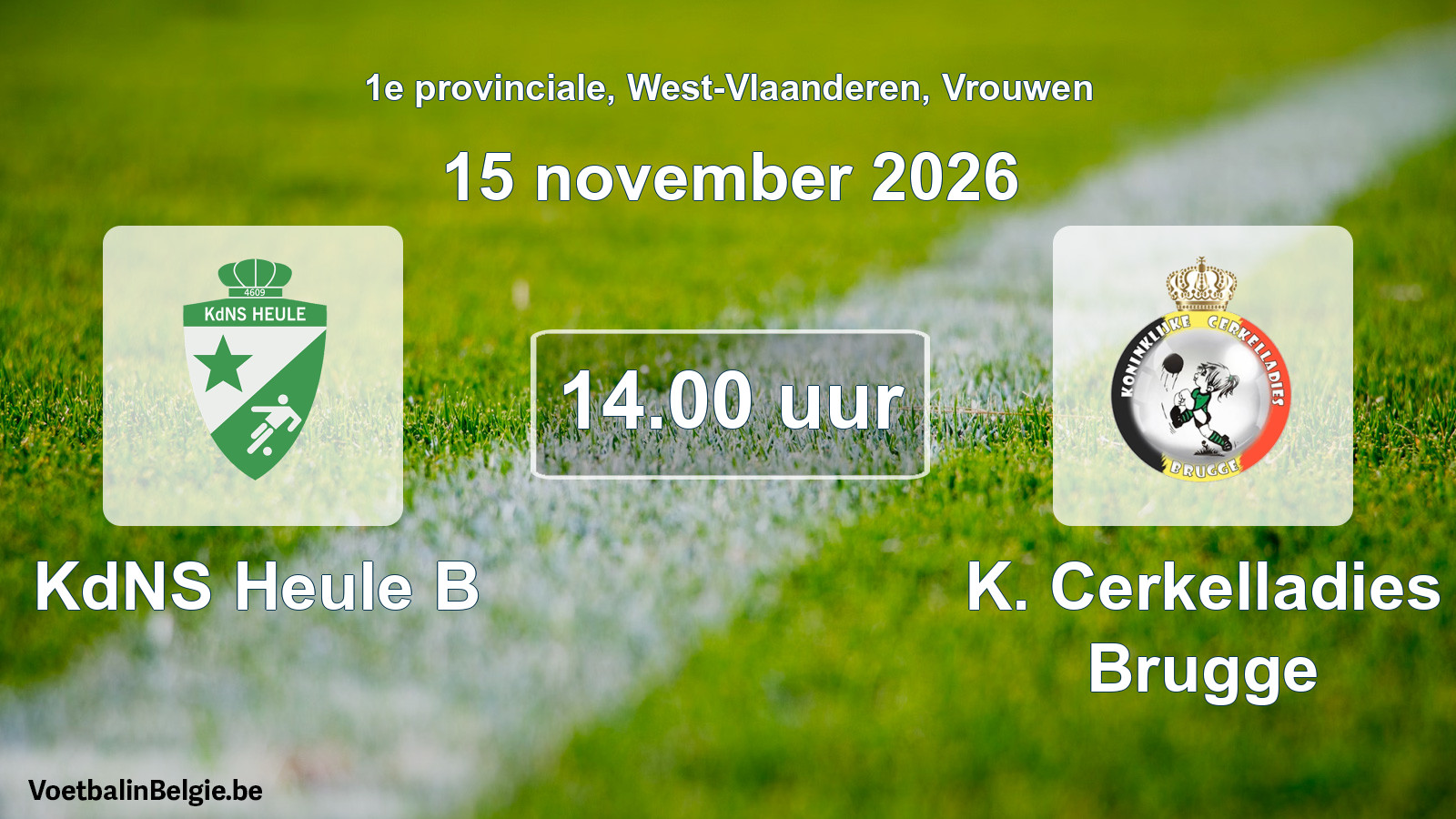 Geplande wedstrijd vrouwenvoetbal: KdNS Heule B - K. Cerkelladies Brugge (15 november 2026)
