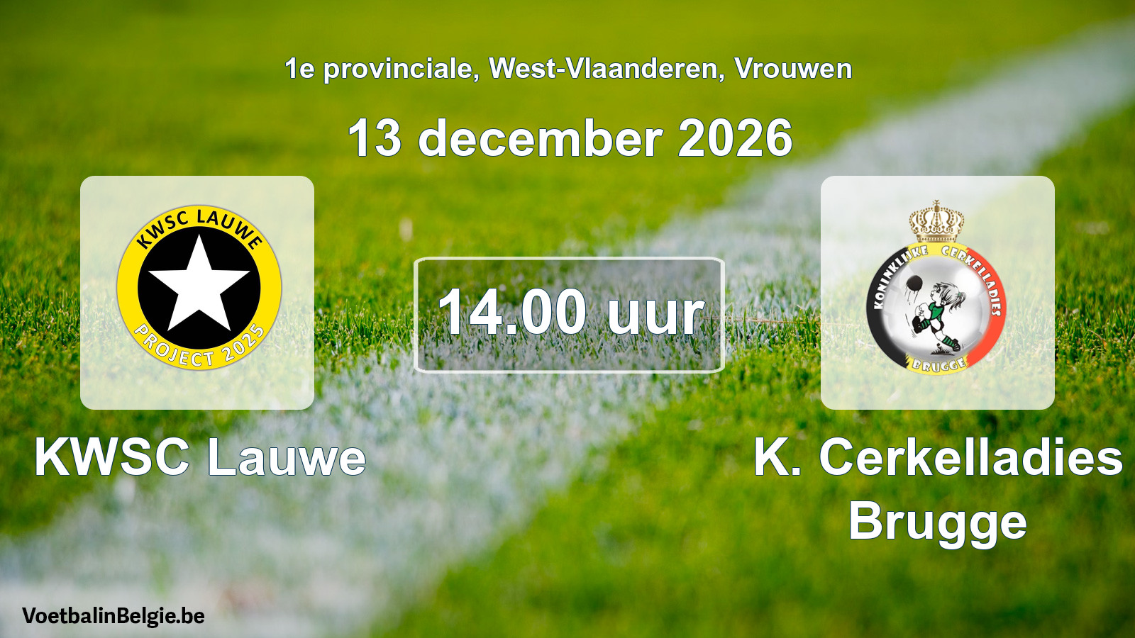 Geplande wedstrijd vrouwenvoetbal: KWSC Lauwe - K. Cerkelladies Brugge (13 december 2026)