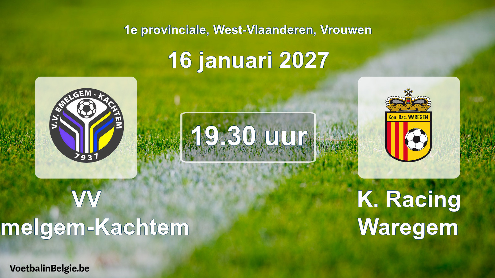 Geplande wedstrijd vrouwenvoetbal: VV Emelgem-Kachtem - K. Racing Waregem (16 januari 2027)