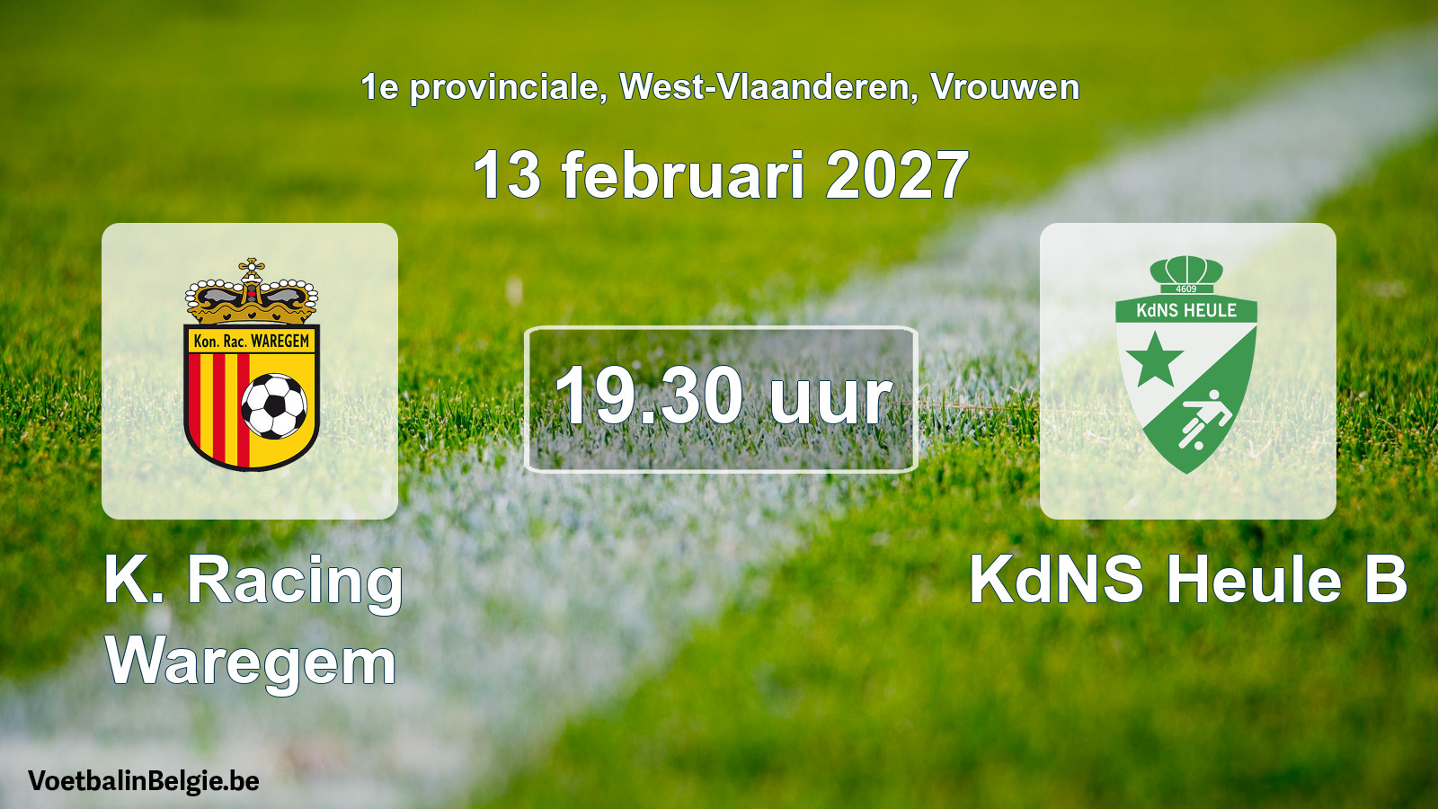 Geplande wedstrijd vrouwenvoetbal: K. Racing Waregem - KdNS Heule B (13 februari 2027)