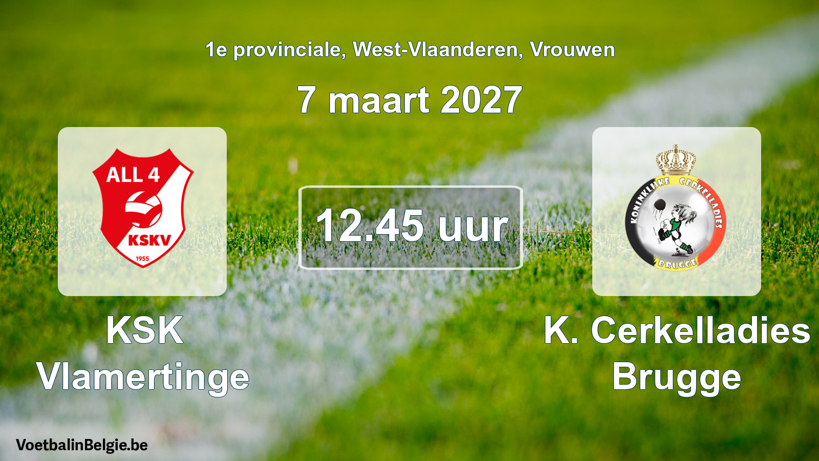 Geplande wedstrijd vrouwenvoetbal: KSK Vlamertinge - K. Cerkelladies Brugge (7 maart 2027)