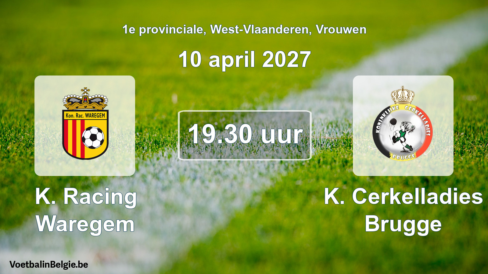 Geplande wedstrijd vrouwenvoetbal: K. Racing Waregem - K. Cerkelladies Brugge (10 april 2027)