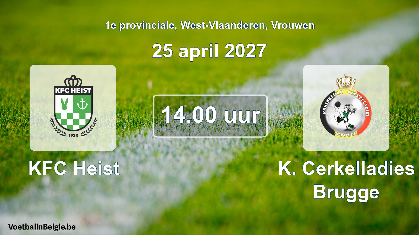 Geplande wedstrijd vrouwenvoetbal: KFC Heist - K. Cerkelladies Brugge (25 april 2027)